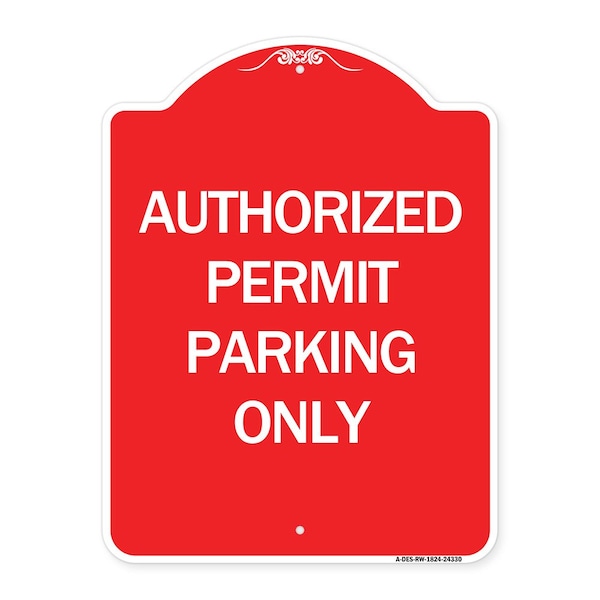 Signmission Designer Series Authorized Permit Parking Only, Red & White Aluminum Sign, 18" x 24", RW-1824-24330 A-DES-RW-1824-24330 - main